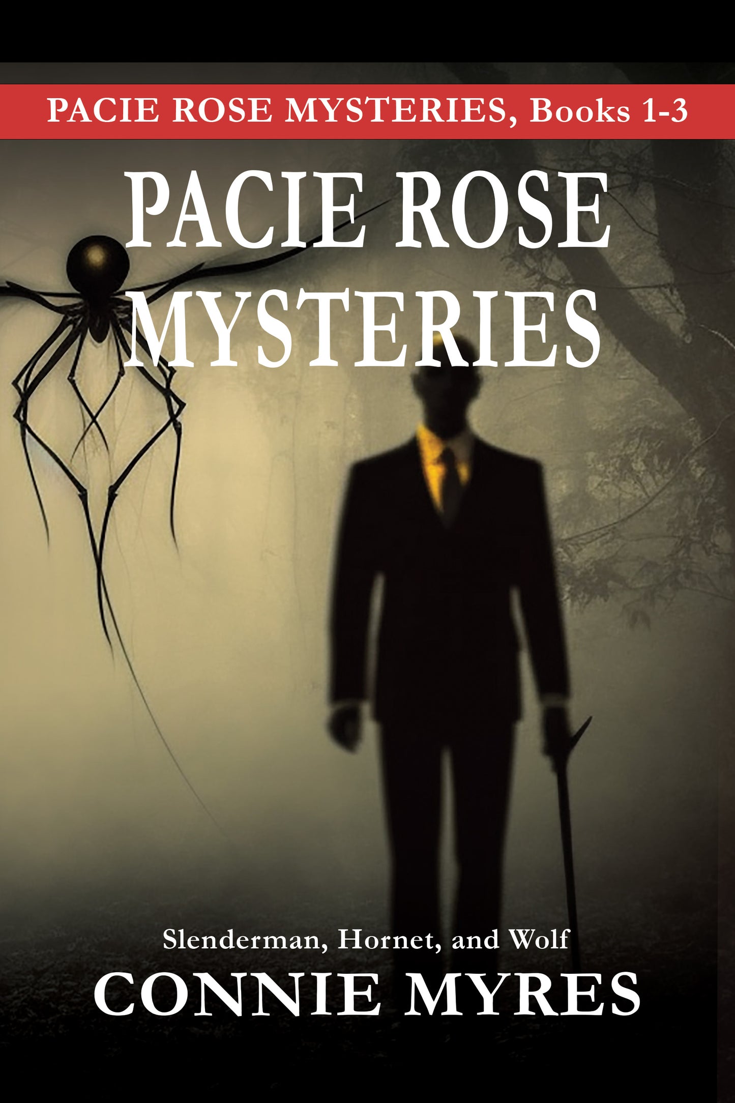 Pacie Rose Mysteries: Slenderman, Hornet, and Wolf Books 1 - 3 (eBook)